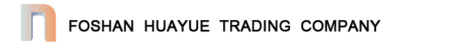 FOSHAN   HUAYUE  TRADING  COMPANY